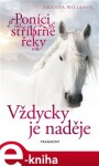 Poníci od stříbrné řeky Vždycky je naděje Amanda Willsová