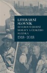 Literární slovník severovýchodní Moravy českého Slezska 1918-2018