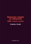 Budování vztahů se zákazníky - Vratislav Kozák - e-kniha