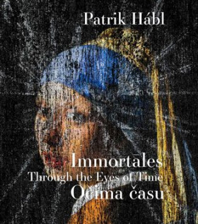 Immortales - Očima času / Immortales - Through the Eyes of Time - Patrik Hábl