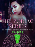 The Zodiac Series: 10 Erotic Short Stories for Cancer - Andrea Hansen, Lisa Vild, Malin Edholm, Camille Bech, B. J. Hermansson