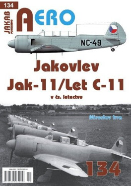 AERO 134 Jakovlev Jak-11/Let C-11 v čs. letectvu - Miroslav Irra