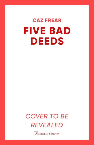 Five Bad Deeds
