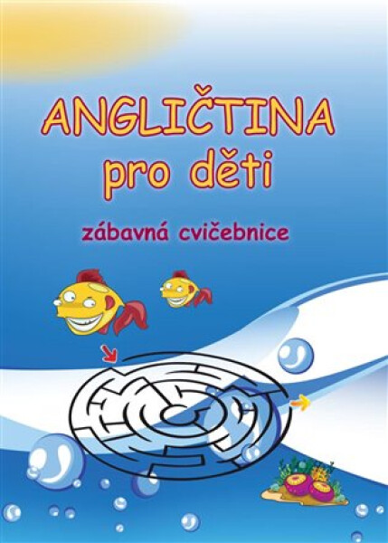 Angličtina pro děti - zábavná cvičebnice, 1. vydání - Štěpánka Pařízková