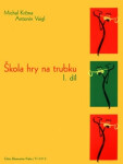 Škola hry na trubku I. díl - Michal Krčma