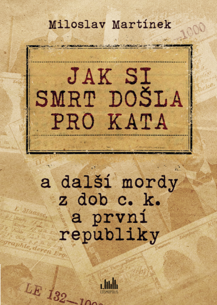 Jak si smrt došla pro kata - Miloslav Martínek