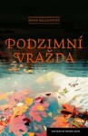 Podzimní vražda Mons Kallentoft