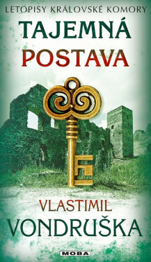 Tajemná postava - Letopisy královské komory - Vlastimil Vondruška