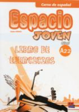 Espacio joven A2.2 - Libro de ejercicios - VV.AA.