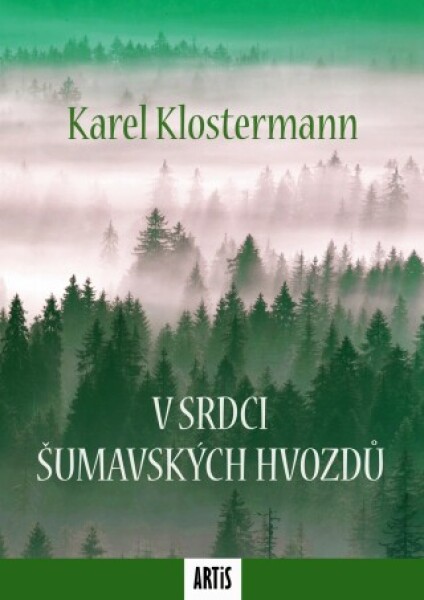 Srdci šumavských hvozdů Karel Klostermann e-kniha