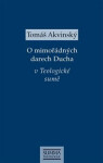 O mimořádných darech Ducha v Teologické sumě - Tomáš Akvinský