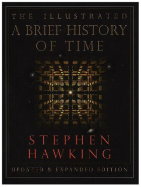 The Illustrated Brief History of Time - Stephen William Hawking