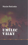 Umělec války - Maxim Butčenko