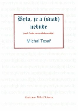 Bylo, je a (snad) nebude - Michal Tesař - e-kniha