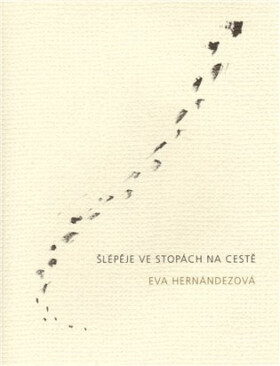 Šlépěje ve stopách na cestě - Věra Krumphanzlová, Eva Hernándezová