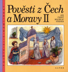 Pověsti Čech Moravy II