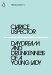 Daydream and Drunkenness of a Young Lady - Clarice Lispector