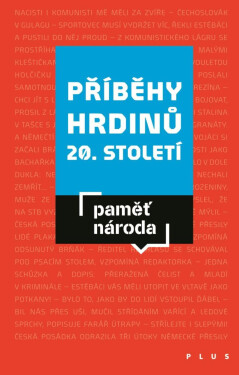 Příběhy hrdinů 20. století - Mikuláš Kroupa