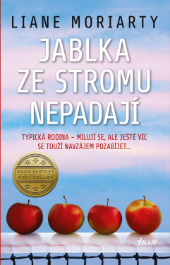 Jablka ze stromu nepadají - Liane Moriarty