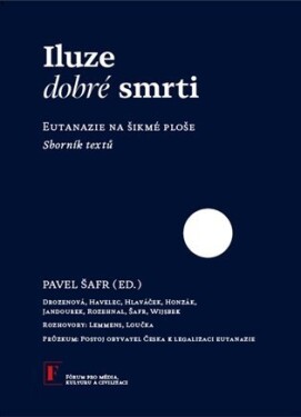 Iluze dobré smrti - kolektiv autorů