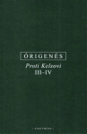 Proti Kelsovi III-IV Alexandrie Órigenés
