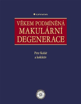 Věkem podmíněná makulární degenerace - Petr Kolář