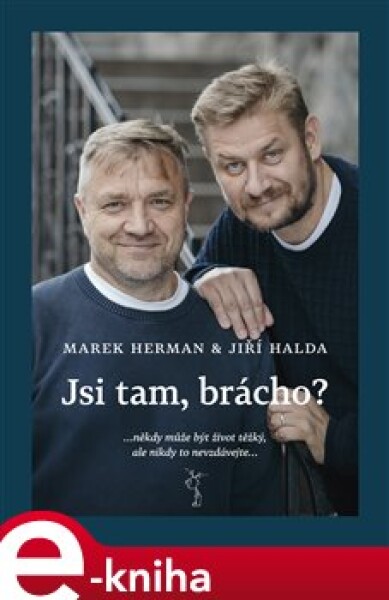 Jsi tam, brácho? Marek Herman,