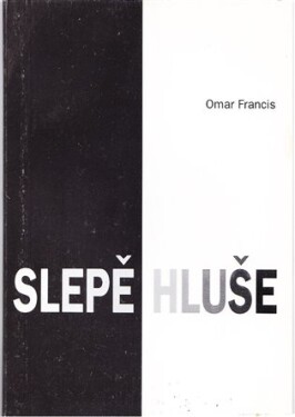 Slepě hluše