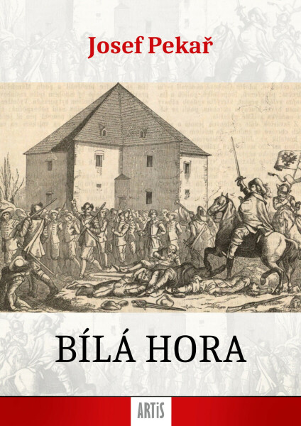Bílá hora - Josef Pekař