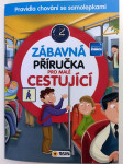 Zábavná příručka pro malé CESTUJÍCÍ - Kolektiv