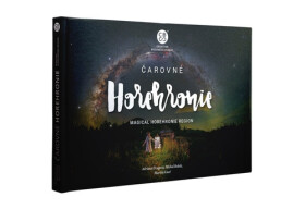 Čarovné Horehronie - Michal Bobák; Martin Kmeť; Adriana Drugová