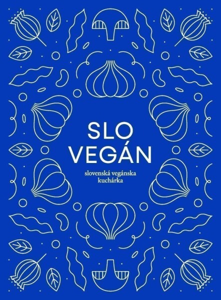 Slovegan Slovenská vegánska kuchárka Nikoleta Kováčová