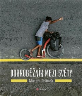 Dobroběžník mezi světy Marek Jelínek