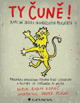 Ty čuně! - Radim Kopáč, Jaromír Plachý