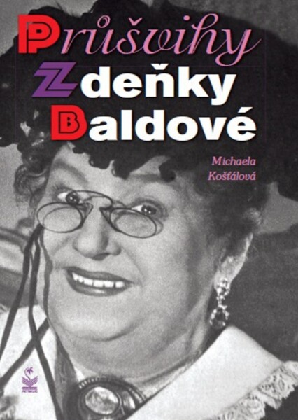 Průšvihy Zdeňky Baldové - Michaela Košťálová