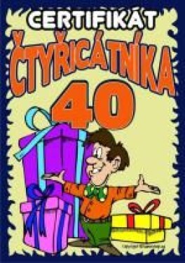 Joke21 Certifikát Čtyřicátníka – originální dárek k 40. narozeninám