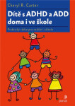 Dítě ADHD ADD doma ve škole Cheryl Carter