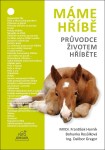 Máme hříbě - Průvodce životem hříběte - Bohunka Rosůlková