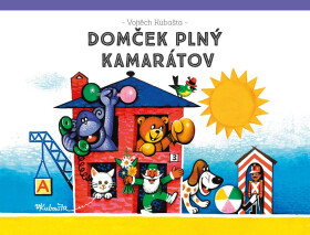 Domček plný kamarátov - Vojtěch Kubašta