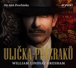 Ulička přízraků (audiokniha) | Martin Světlík, William Lindsay Gresham