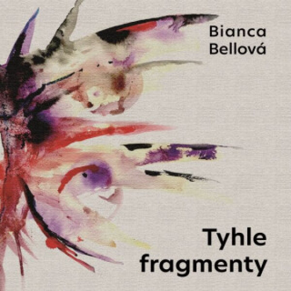 Tyhle fragmenty - Bianca Bellová - audiokniha