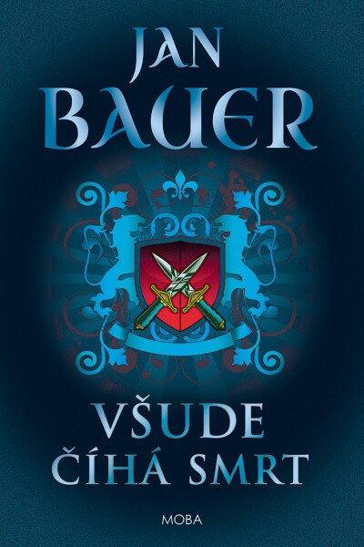 Všude číhá smrt - Jan Bauer