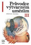 Průvodce výtvarným uměním 3 - Pavel Šamšula