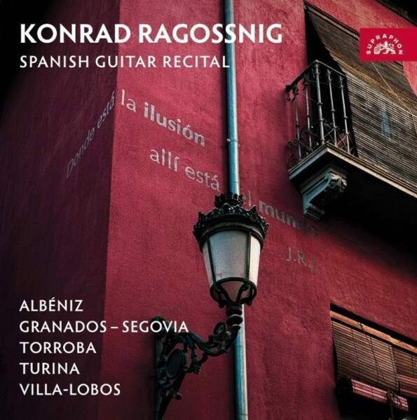 Albéniz, Granados, Torroba, Turina, Villa-Lobos: Španělský kytarový recitál - CD - Konrad Ragossnig