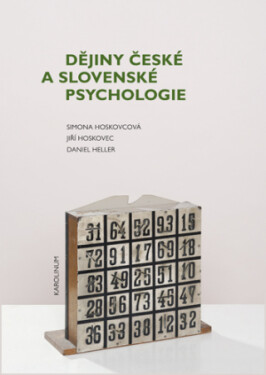 Dějiny české a slovenské psychologie - Jiří Hoskovec, Daniel Heller, Simona Horáková-Hoskovcová - e-kniha