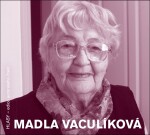 Madla Vaculíková Madla Vaculíková