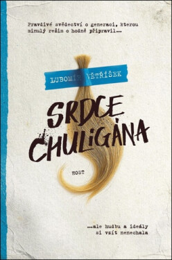 Srdce chuligána - Lubomír Větříšek