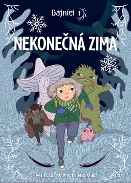 Bájníci 1 - Nekonečná zima - Miila Westinová