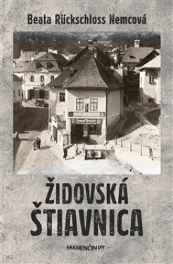 Židovská Štiavnica - Nemcová Beata Rückschloss