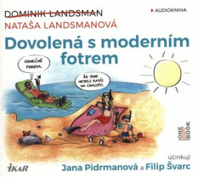 Dovolená moderním fotrem Dominik Landsman audiokniha